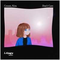 Don't Care - Single - Censse & Kira