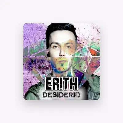 Listen to Erith, watch music videos, read bio, see tour dates & more!