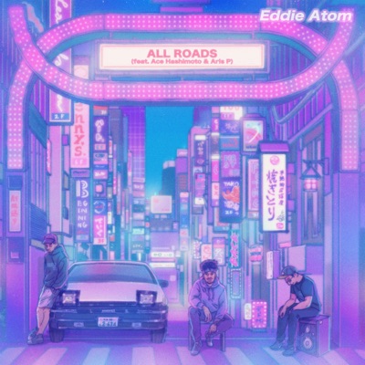 All Roads (feat. Ace Hashimoto & Aris P) - Single