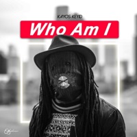 Who Am I (feat. Kayos K) - Single - Kayos Keyid
