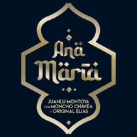 Ana María (10 Aniversario) - Single - Juanlu Montoya, Moncho Chavea & Original Elias