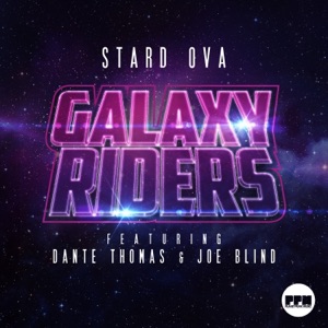 Galaxy Riders (feat. Dante Thomas & Joe Blind) [Remixes] - EP