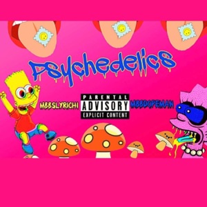 Psychedelics (feat. MBB Dopeman)