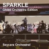 Sparkle (Ghibli Orchestra Edition) - Single