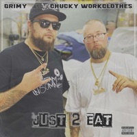 Just 2 Eat - EP - Grimy & Chucky Workclothes