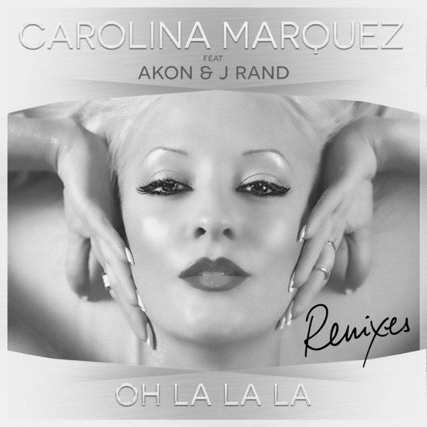Oh La La La (Remixes) [feat. Akon & J Rand] - EP