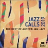 Jazz Calls 2019: The Best of Australian Jazz
