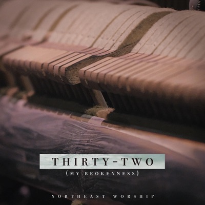 Thirty-Two (My Brokenness) [Demo] - Single