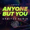 Anyone but You (ORBIT 22 Remix) - Single