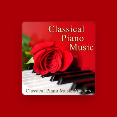 CLASSICAL PIANO MUSIC MASTERS - Lyrics, Playlists & Videos | Shazam