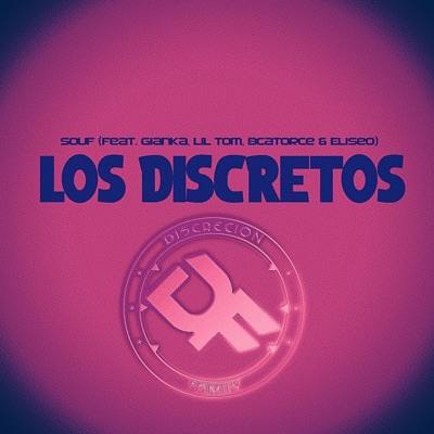 Los Discretos (feat. Gianka, Lil Tom, BCatorce & Eliseo) - Single