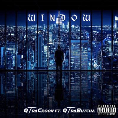 Window (feat. QTdaButcha) - Single