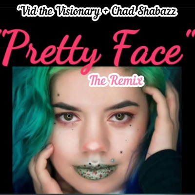 Pretty Face (Remix) (feat. Vid the Visionary) - Single
