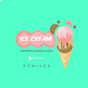 Ice Cream (Remixes) - Single