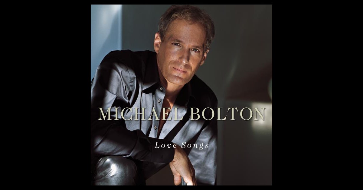 Michael Bolton: Love Songs - Album by Michael Bolton - Apple