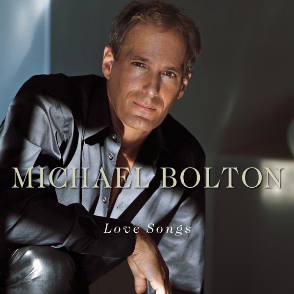 Michael Bolton: Love Songs by Michael Bolton on Apple Music