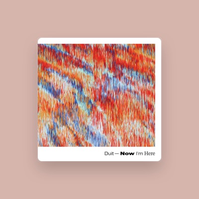Listen to Duit, watch music videos, read bio, see tour dates & more!