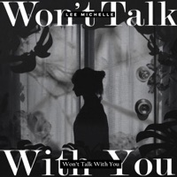 Won't Talk With You - Single - Lee Michelle