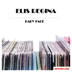 Baby Face - Elis Regina Baby Face - Elis Regina