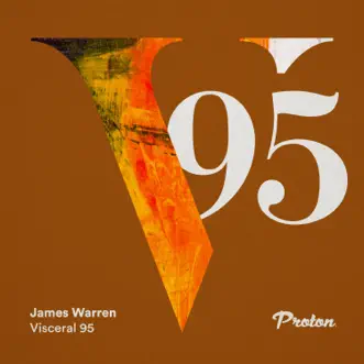 Visceral 095 (DJ Mix) by James Warren & Proton Radio album reviews, ratings, credits