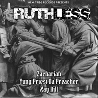 Ruthless (feat. Xay Hill, Zachariah & Yung Priest Da Preacher) - Single - RobThaBeloved