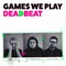 Deadbeat - Games We Play lyrics