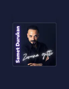 Escucha a Samet Durukan, mira videos musicales, lee su biografía, consulta las fechas de las gira y más.