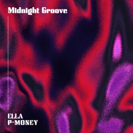 Midnight Groove Ella Monnery & P-Money