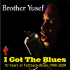 I Got the Blues - Brother Yusef