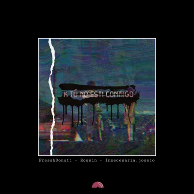 K tú no esti conmigo (feat. Innecesaria.joseto & Rousin) - Single