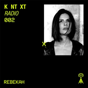 KNTXT Radio 002 (DJ Mix)