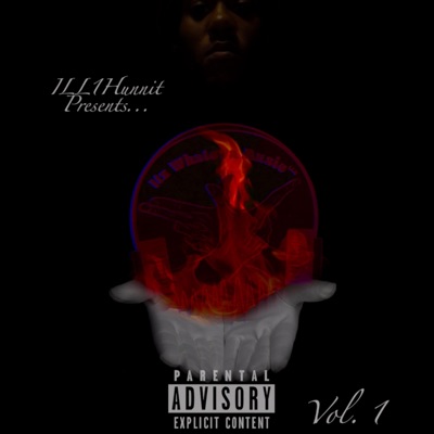 ILL1Hunnit Presents..., Vol. 1