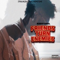 Friends Turn Enemies - Single - Kkrytical