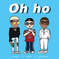 Oh Ho (feat. Madd & Offchuey) - Single - Maxsickboy