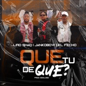 Que Tu De Que? artwork