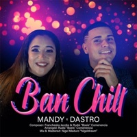 Ban Chill (feat. Dastro) - Single - Mandy