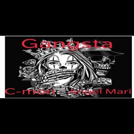GANGSTA (feat. ANGEL MARIE) C-Mon