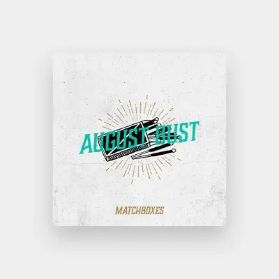 Listen to August Bust, watch music videos, read bio, see tour dates & more!