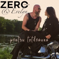 Trupa Zero - Pentru Totdeauna (feat. Evelyn)