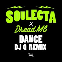 Dance (DJ Q Remix) - Single - Soulecta & Dread MC