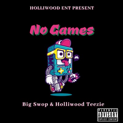 No Games (feat. Holliwood Teezie) - Single
