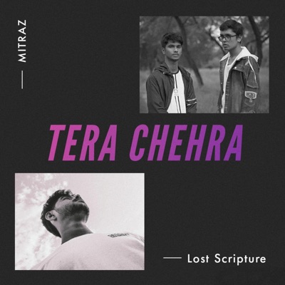 Tera Chehra (feat. Mitraz) [Lost Scritpure Edit] - Single