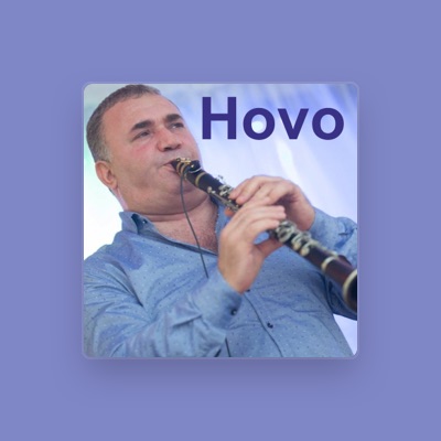 Listen to Hovo, watch music videos, read bio, see tour dates & more!