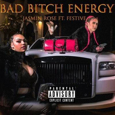 Bad Bitch Energy (feat. Festive) - Single