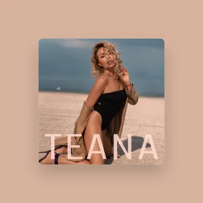 Listen to Teana, watch music videos, read bio, see tour dates & more!