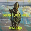 Indian Flutist vibes - Single