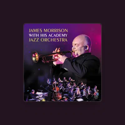 Listen to James Morrison Academy Jazz Orchestra, watch music videos, read bio, see tour dates & more!