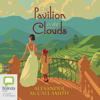 The Pavilion in the Clouds (Unabridged) - Alexander McCall Smith