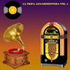 La Tripa Aguardientera, Vol. 1