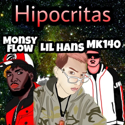 Hipocritas (feat. mk140 & Monsy Flow) - Single